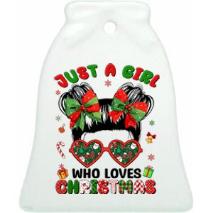 Messy Bun Just A Girl Who Loves Christmas Xmas Girl Ceramic Bell Ornament