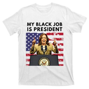 My Black Job Is President Kamala Harris 2024 T-Shirt