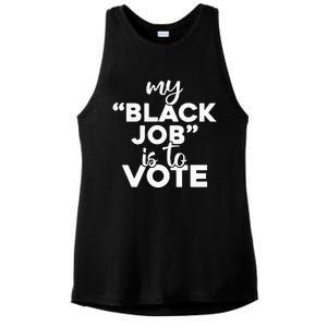 My Black Job Is To Vote Funny Voting Ladies PosiCharge Tri-Blend Wicking Tank