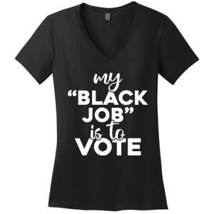 My Black Job Is To Vote Funny Voting Women's V-Neck T-Shirt