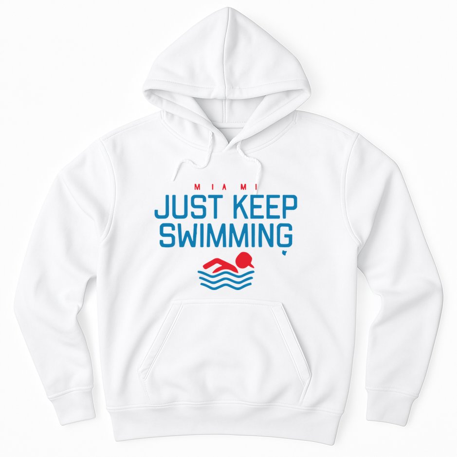 Miami Baseball Just Keep Swimming Hoodie