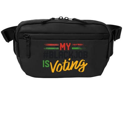 My Black Job Is Voting Election 2024 Gift Crossbody Pack