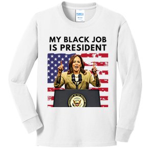 My Black Job Is President Kamala Harris 2024 Kids Long Sleeve Shirt