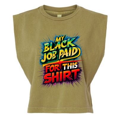 My Black Job Paid For This Funny Design Garment-Dyed Women's Muscle Tee