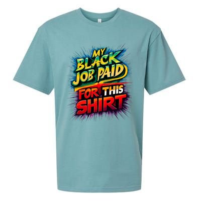 My Black Job Paid For This Funny Design Sueded Cloud Jersey T-Shirt