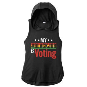 My Black Job Is Voting Ladies PosiCharge Tri-Blend Wicking Draft Hoodie Tank