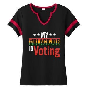 My Black Job Is Voting Ladies Halftime Notch Neck Tee