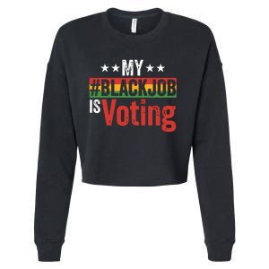 My Black Job Is Voting Cropped Pullover Crew