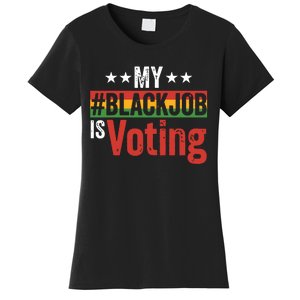 My Black Job Is Voting Women's T-Shirt