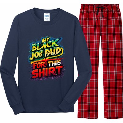 My Black Job Paid For This Funny Design Long Sleeve Pajama Set