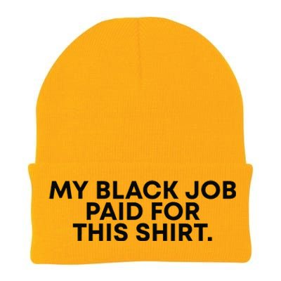 My Black Job Paid For This Funny Sayin Knit Cap Winter Beanie