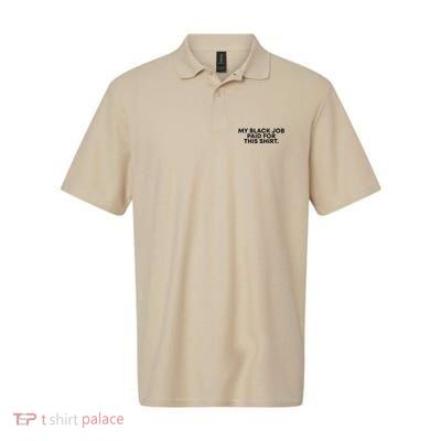 My Black Job Paid For This Funny Sayin Polo