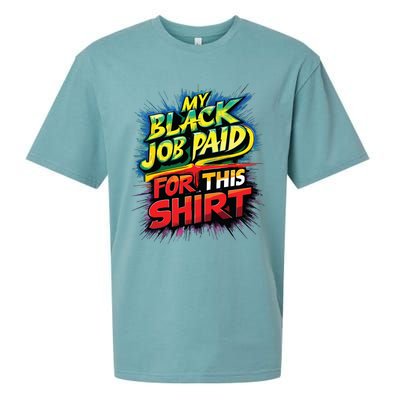 My Black Job Paid For This Shirts Funny Design Sueded Cloud Jersey T-Shirt