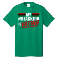 My Black Job Is Voting Tall T-Shirt