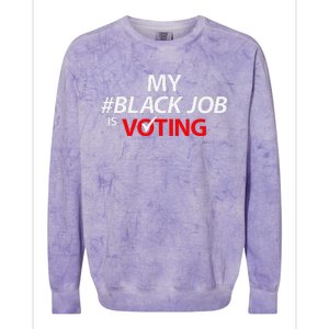 My Black Job Is Voting Biden 2024 Colorblast Crewneck Sweatshirt