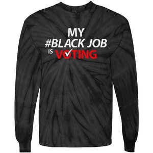 My Black Job Is Voting Biden 2024 Tie-Dye Long Sleeve Shirt