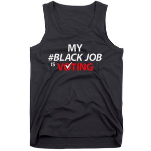 My Black Job Is Voting Biden 2024 Tank Top