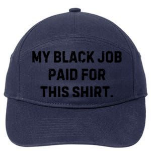 My Black Job Paid For This 7-Panel Snapback Hat