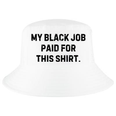 My Black Job Paid For This Cool Comfort Performance Bucket Hat