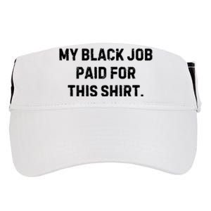 My Black Job Paid For This Adult Drive Performance Visor