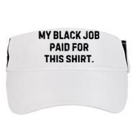 My Black Job Paid For This Adult Drive Performance Visor