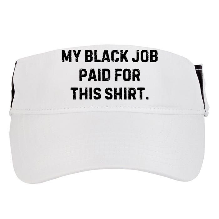 My Black Job Paid For This Adult Drive Performance Visor