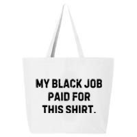 My Black Job Paid For This 25L Jumbo Tote