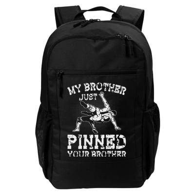 My Brother Just Pinned Your Brother Sibling Wrestling Backpack