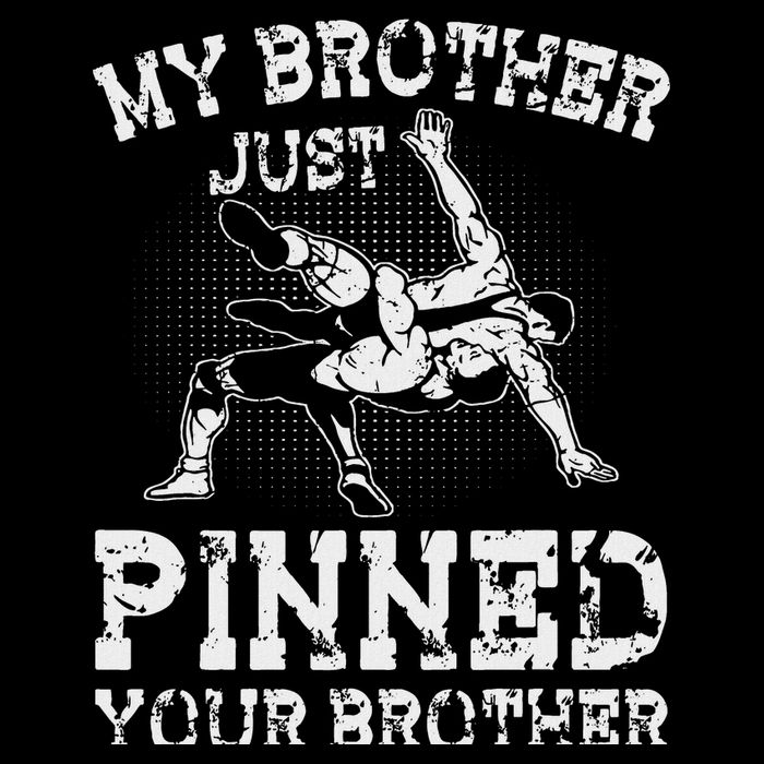 My Brother Just Pinned Your Brother Sibling Wrestling Backpack