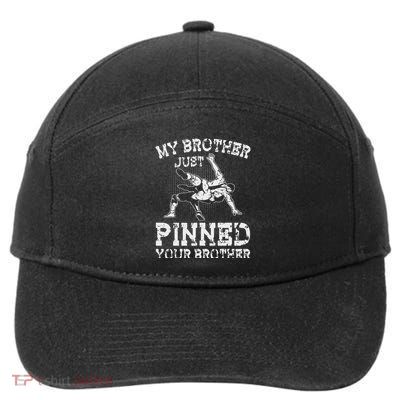 My Brother Just Pinned Your Brother Sibling Wrestling 7-Panel Snapback Hat