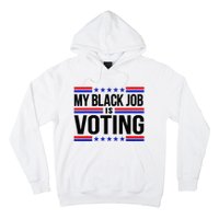 My Black Job Is Voting America Usa Biden 2024 Hoodie