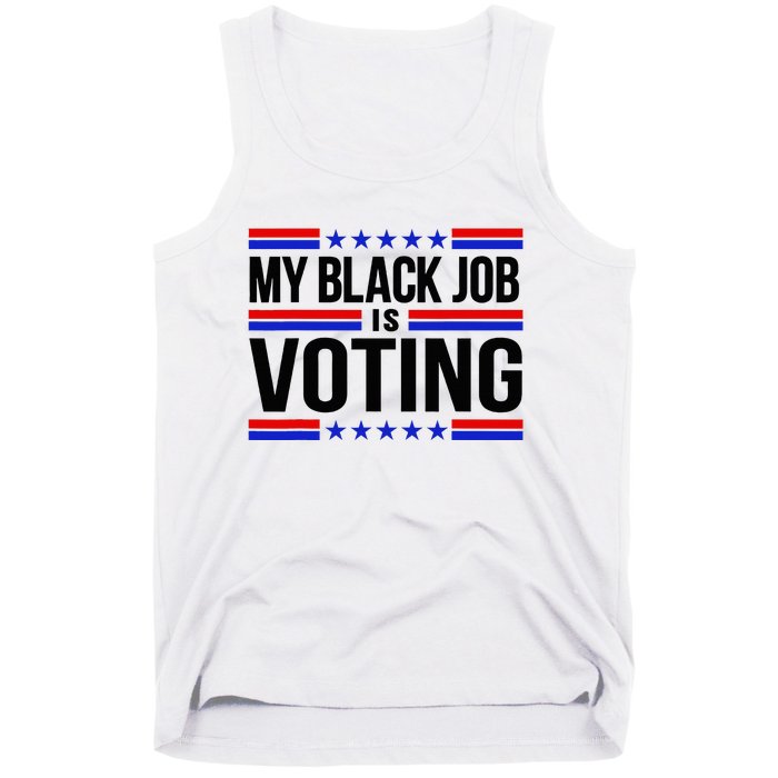 My Black Job Is Voting America Usa Biden 2024 Tank Top