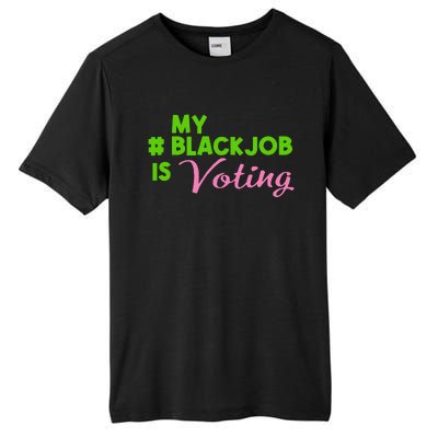 My Black Job Is Voting America Usa Biden Trump Gift Tall Fusion ChromaSoft Performance T-Shirt