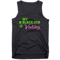 My Black Job Is Voting America Usa Biden Trump Gift Tank Top