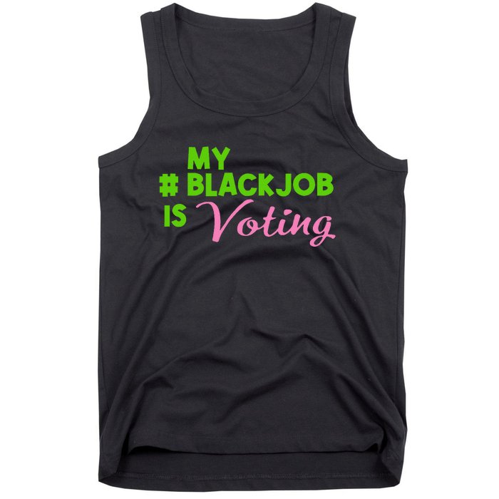 My Black Job Is Voting America Usa Biden Trump Gift Tank Top