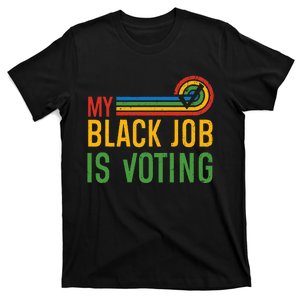 My Black Job Is Voting Election 2024 T-Shirt