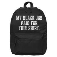 My Black Job Paid For This 16 in Basic Backpack