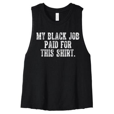 My Black Job Paid For This Women's Racerback Cropped Tank