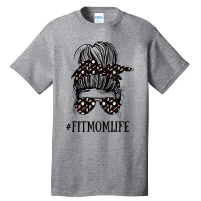 Messy Bun Life Of A Fitness Mom Mother's Day Cute Workout Gift Tall T-Shirt