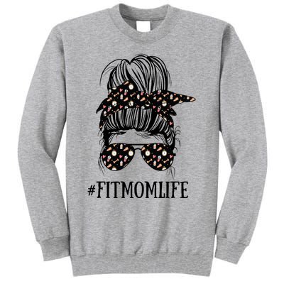 Messy Bun Life Of A Fitness Mom Mother's Day Cute Workout Gift Tall Sweatshirt