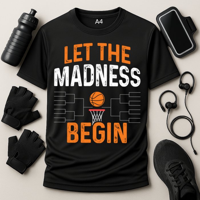 March Basketball Let The Madness Begin Funny Bracket Party Meaningful Gift Cooling Performance Crew T-Shirt