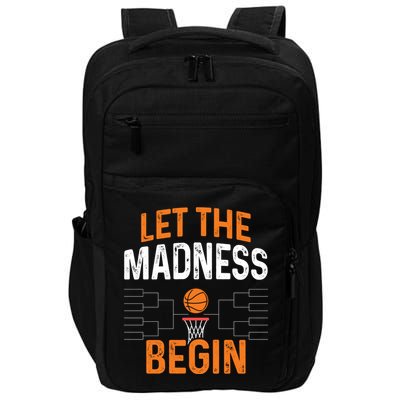 March Basketball Let The Madness Begin Funny Bracket Party Meaningful Gift Impact Tech Backpack