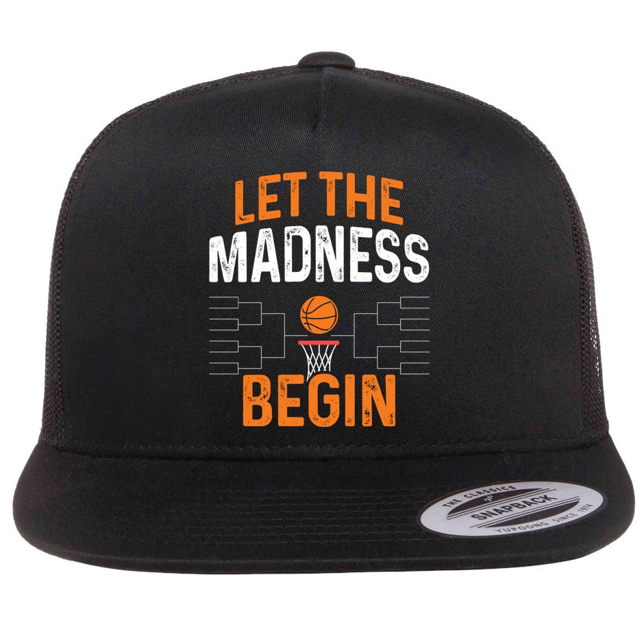 March Basketball Let The Madness Begin Funny Bracket Party Meaningful Gift Flat Bill Trucker Hat