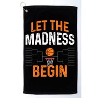 March Basketball Let The Madness Begin Funny Bracket Party Meaningful Gift Golf Towel