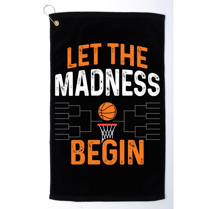 March Basketball Let The Madness Begin Funny Bracket Party Meaningful Gift Golf Towel