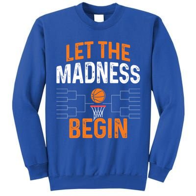 March Basketball Let The Madness Begin Funny Bracket Party Meaningful Gift Tall Sweatshirt