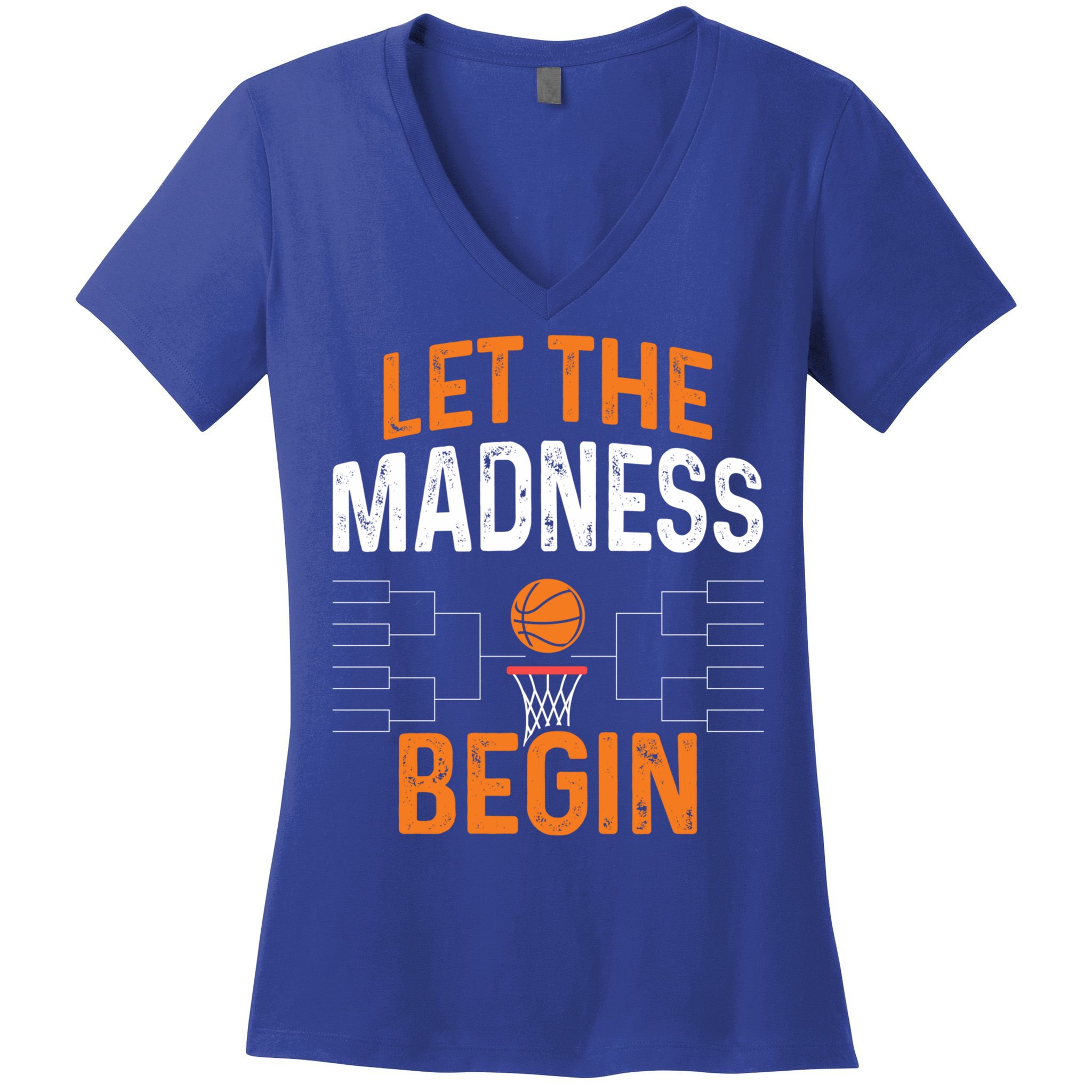 March Basketball Let The Madness Begin Funny Bracket Party Meaningful Gift Women's V-Neck T-Shirt