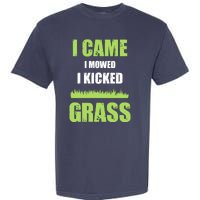 Mowing Business Lawn Mowers I Came I Mowed I Kicked Grass Garment-Dyed Heavyweight T-Shirt