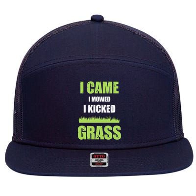 Mowing Business Lawn Mowers I Came I Mowed I Kicked Grass 7 Panel Mesh Trucker Snapback Hat