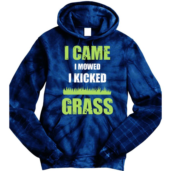 Mowing Business Lawn Mowers I Came I Mowed I Kicked Grass Tie Dye Hoodie